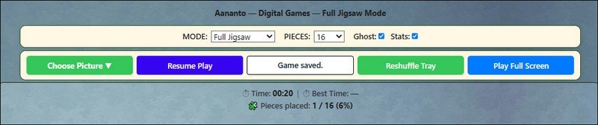 FULL JIGSAW BOARD CONTROLS: After saving FULL JIGSAW BOARD CONTROLS: Choose Picture | Resume Play | Game saved. | Reshuffle Tray | Play Full Screen