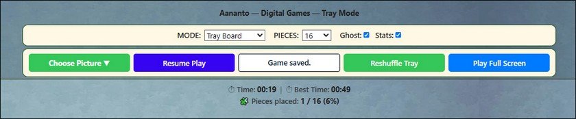 TRAY BOARD CONTROLS: After saving TRAY BOARD CONTROLS: Choose Picture | Resume Play | Game saved. | Reshuffle Tray | Play Full Screen